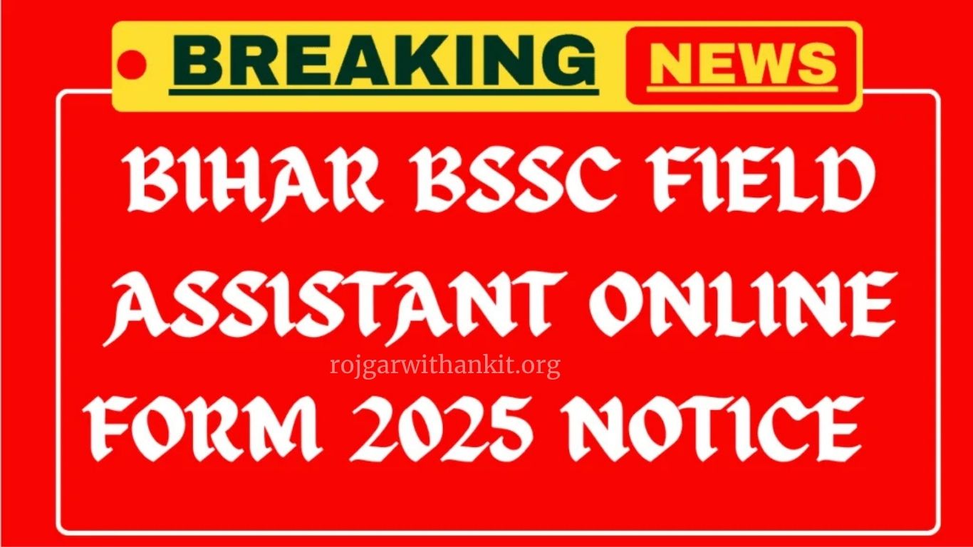 Bihar BSSC Field Assistant 2025 Online Form