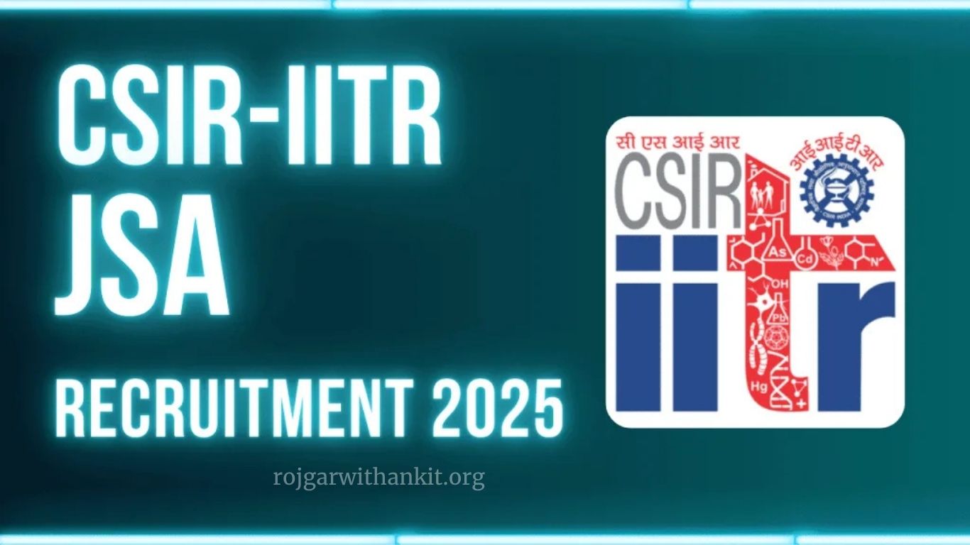 CSIR IITR Lucknow JSA Vacancy 2025 – Apply Online