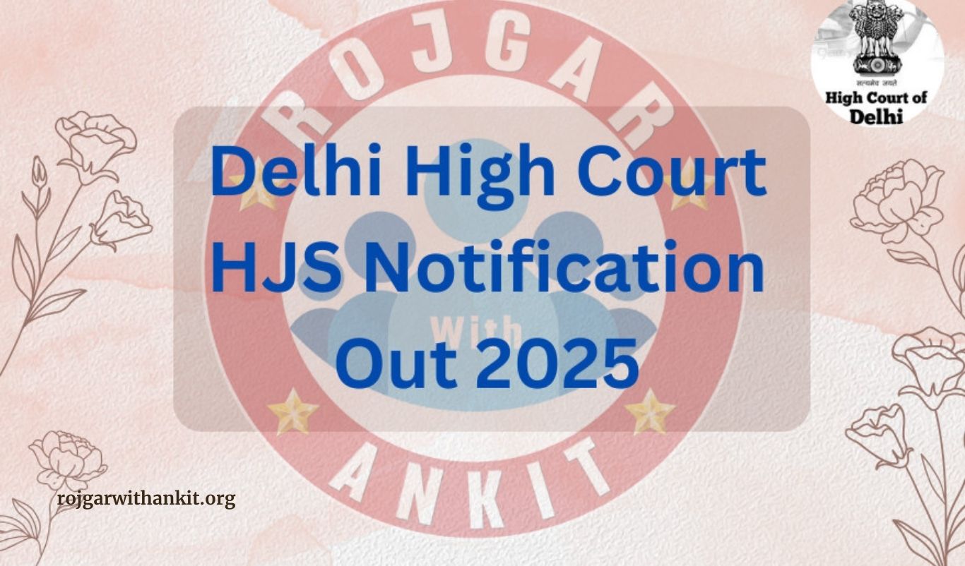 Delhi High Court HJS 2025 Notification Released – Apply Now