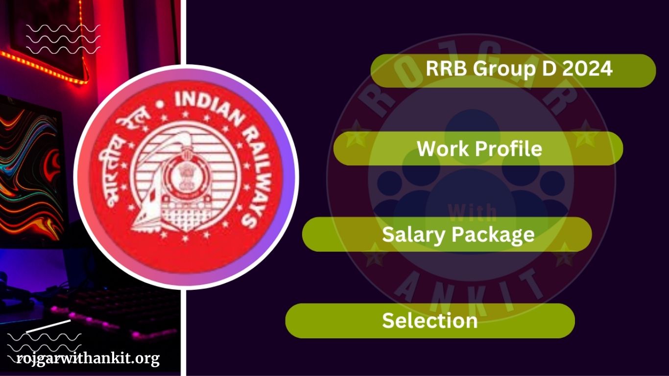 RRB Group D 2025 Exam Guide: Work Profile, Selection Process & Salary Details