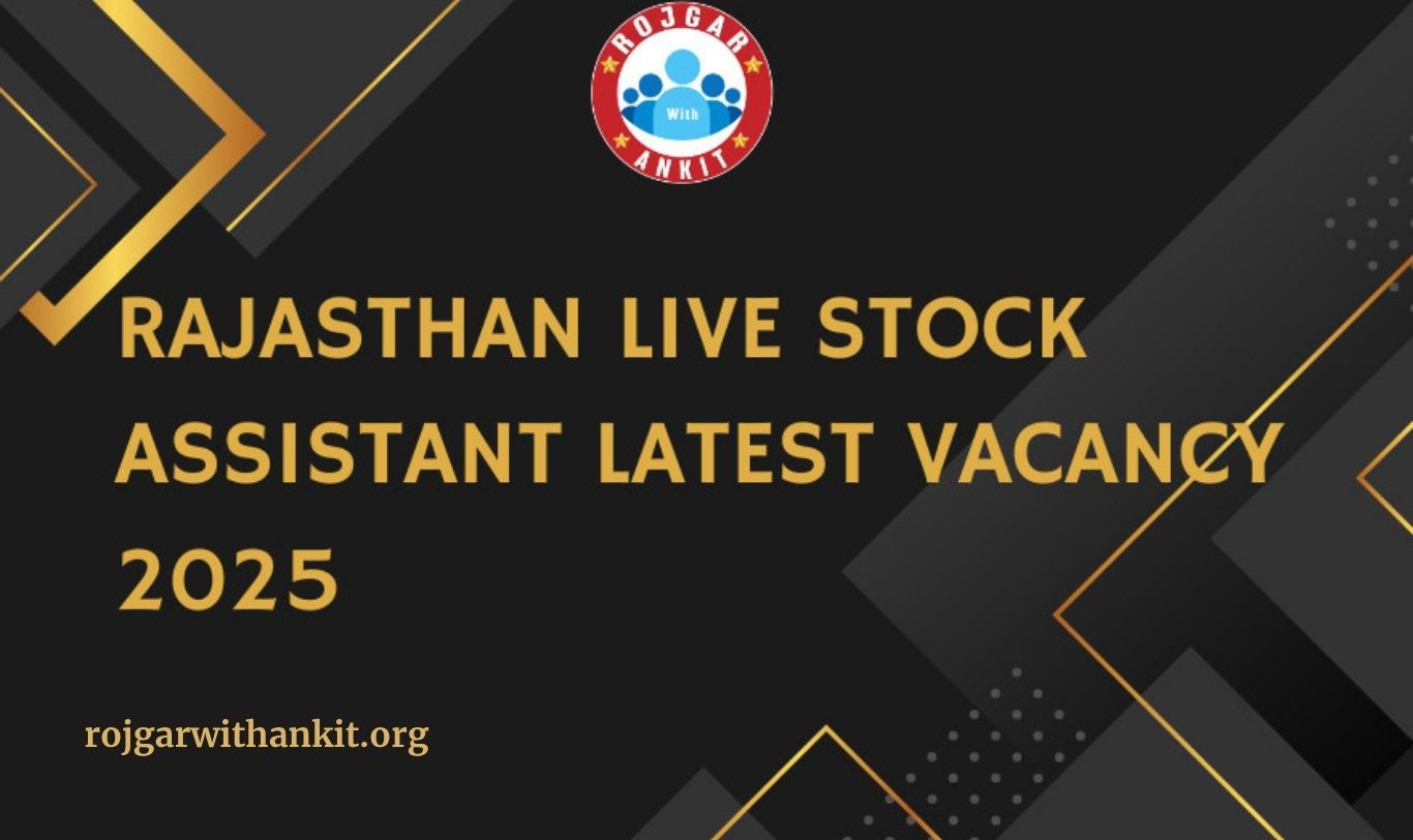 Rajasthan Live Stock Assistant Latest Vacancy 2025