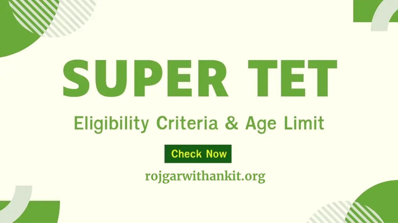 SUPER TET 2025 – Upcoming Vacancy, Exam Date, Online Form & Eligibility Details