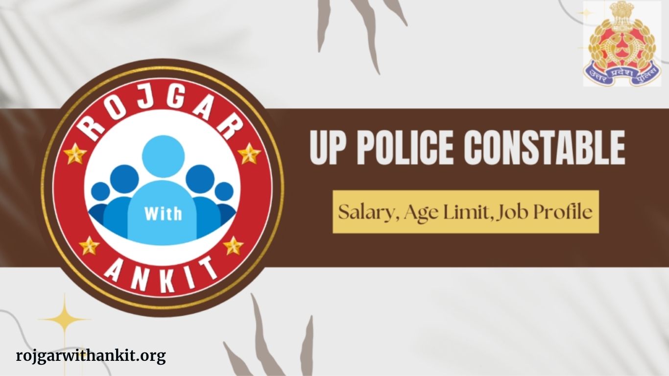 UP Police Constable: Salary, Age Limit, Eligibility, and Job Profile Details