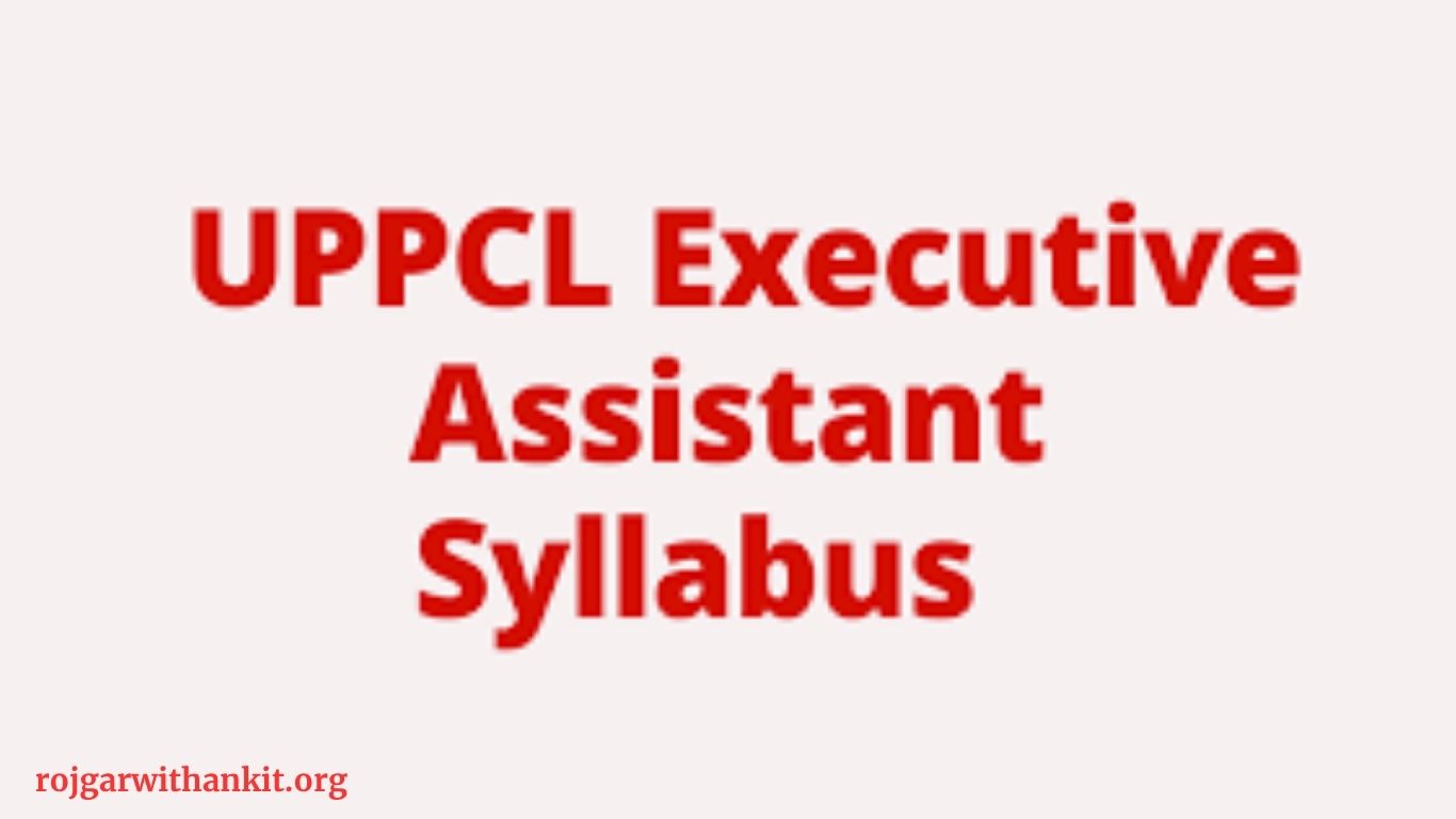 UPPCL Executive Assistant Exam 2025: Roles, Duties, and Work Schedule