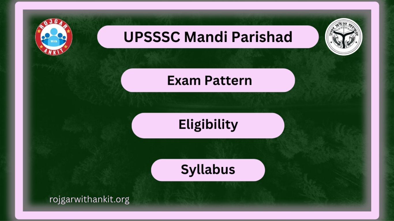 UPSSSC Mandi Parishad 2025: Detailed Eligibility, Syllabus & Exam Pattern