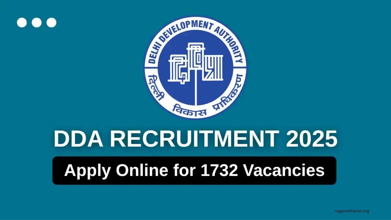 DDA Recruitment 2025: Apply Online for 1732 Junior Engineer, MTS & Other Govt Vacancies