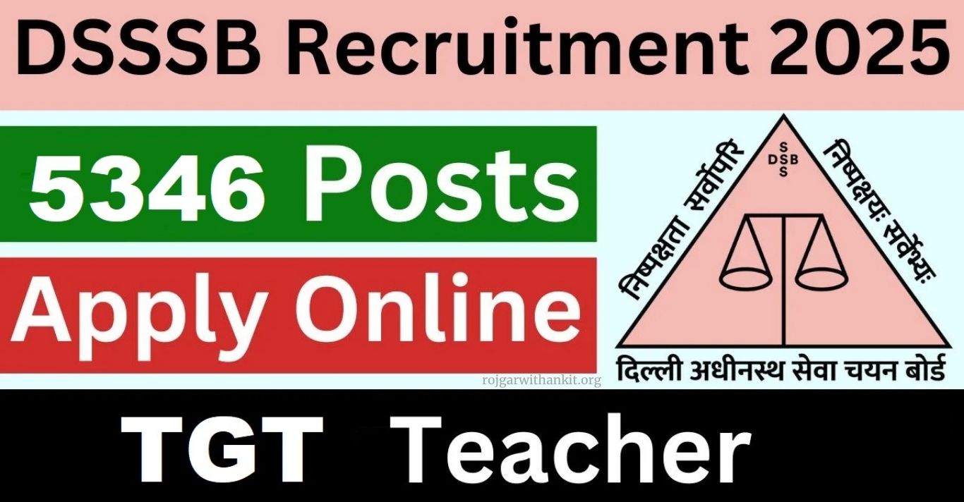 DSSSB TGT Recruitment 2025 – Apply Online for Latest Teacher Vacancies