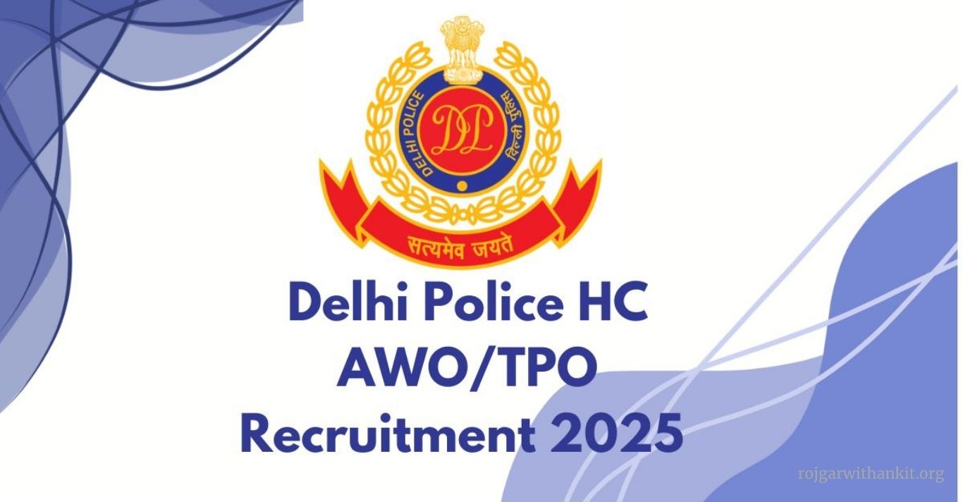 Delhi Police Head Constable AWO/TPO 2025 Exam – Apply Online, Syllabus & Important Dates