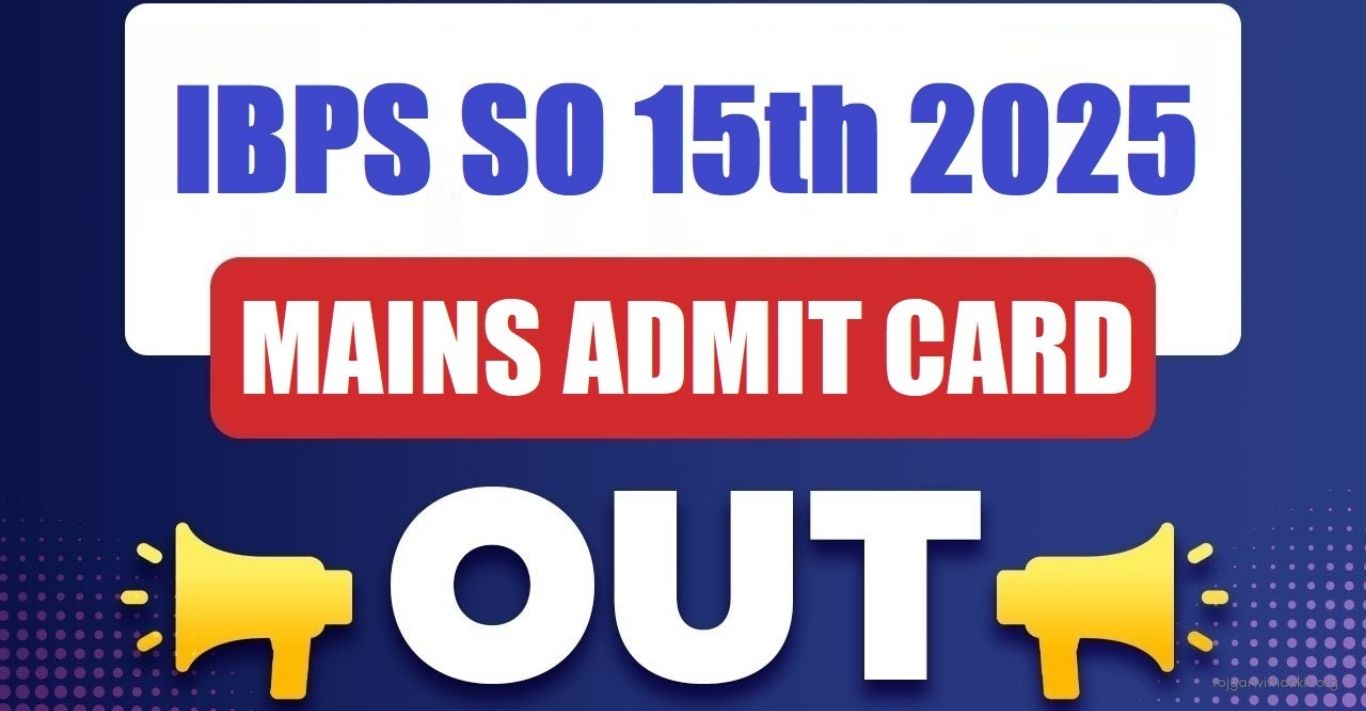 IBPS CRP SPL XV 2025: Specialist Officer (SO) Mains Admit Card Released for 1007 Posts
