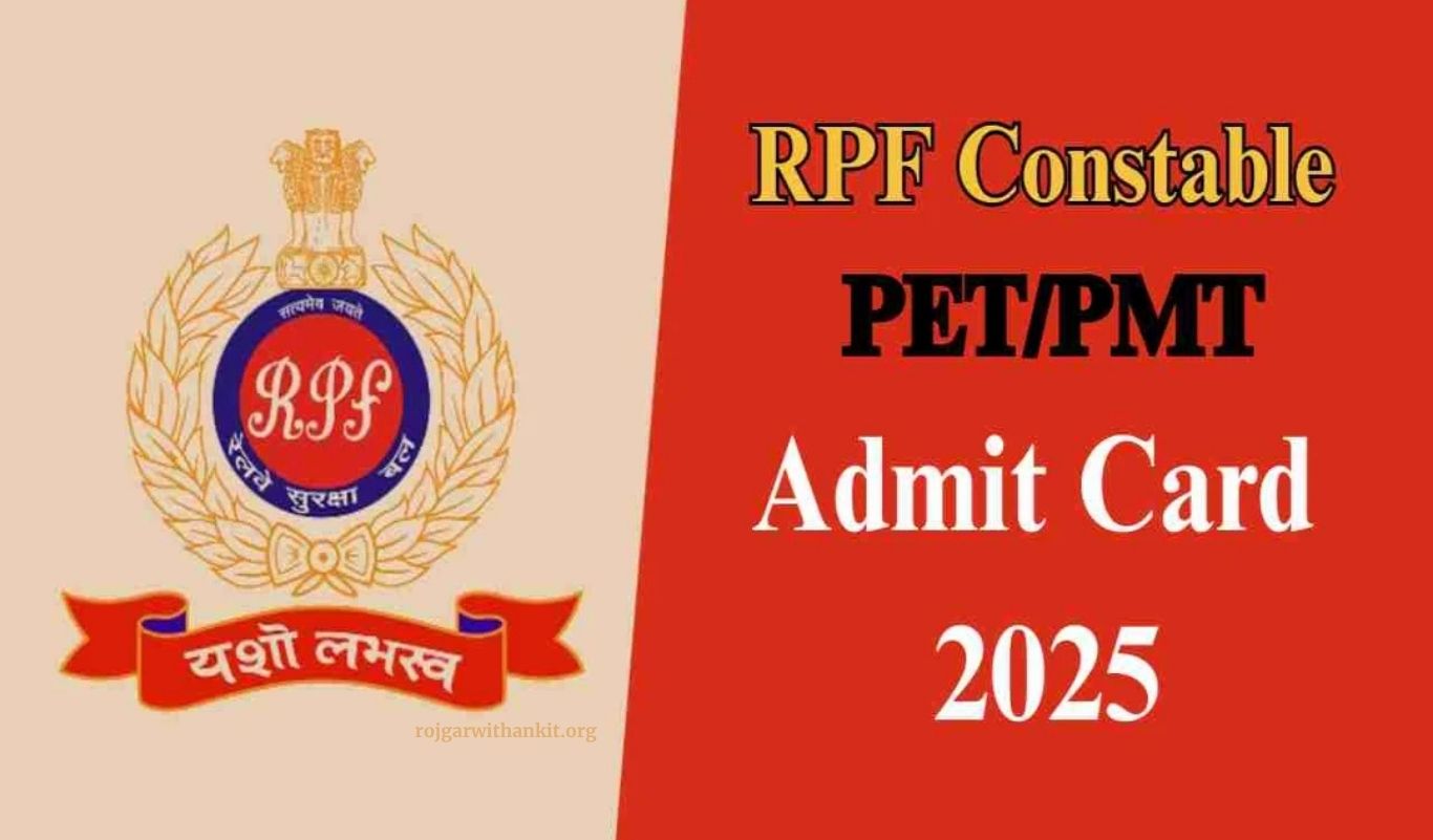 RPF Constable PMT/PET Admit Card 2025 – Download Link & Release Date