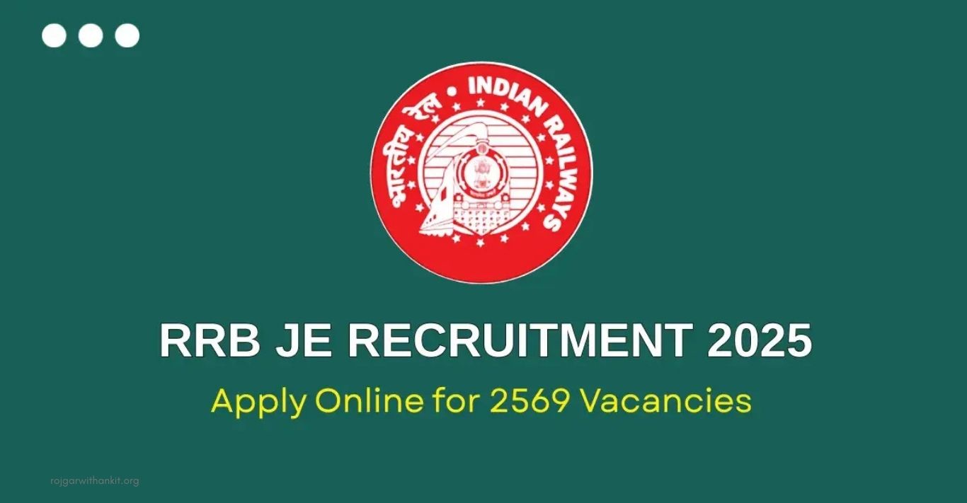 RRB Junior Engineer (JE) Recruitment 2025 – Apply Online for 2569 Railway Vacancies
