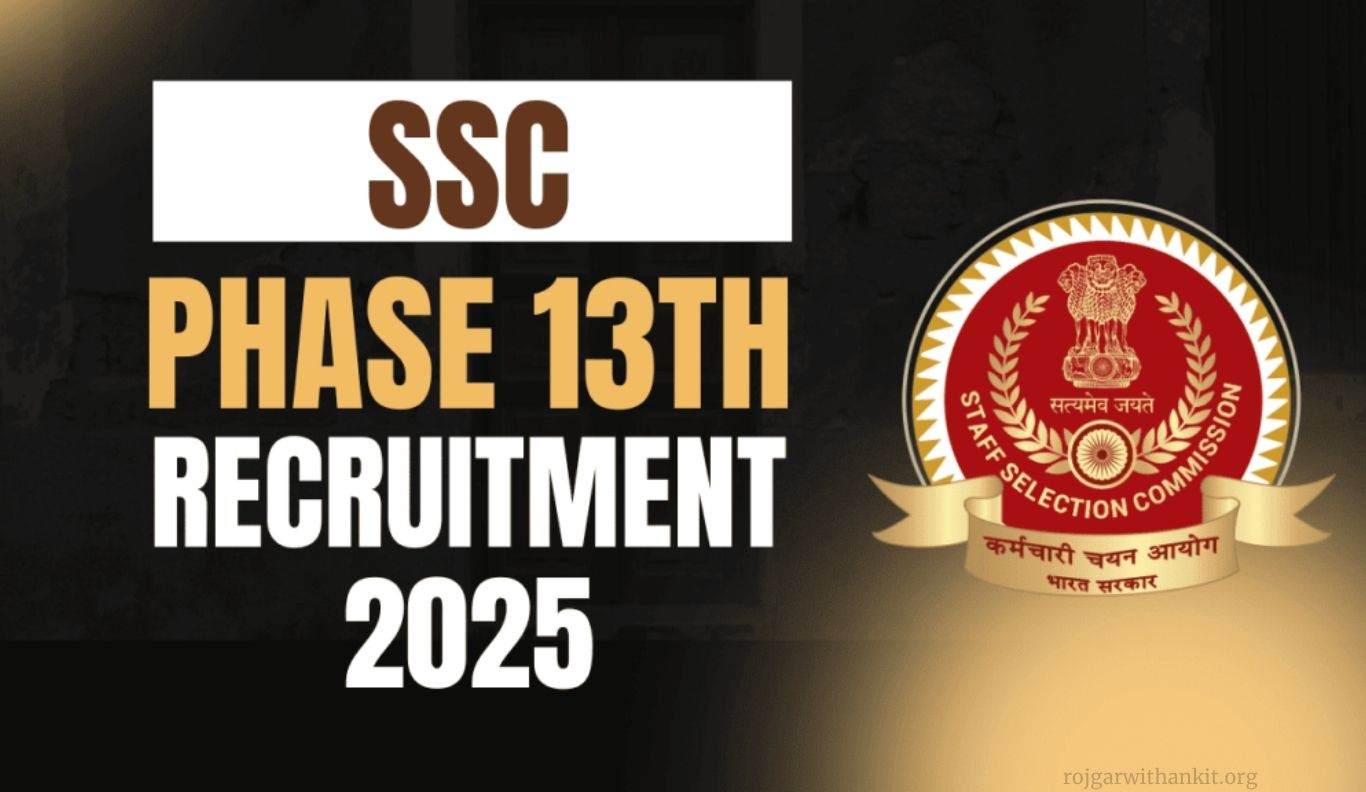 SSC Phase 13 Exam 2025: Vacancy Count Increased – Apply Now