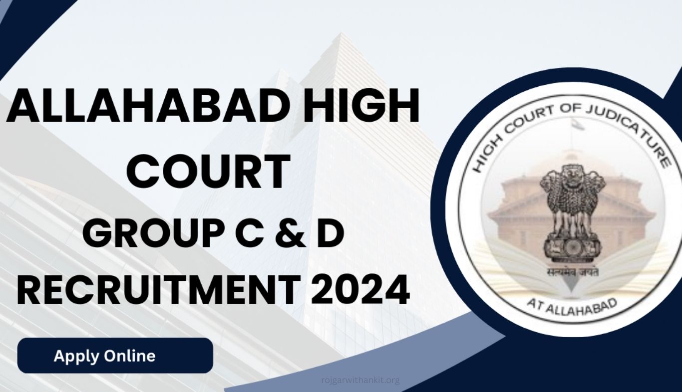 Allahabad High Court Group C & D New Vacancy 2024