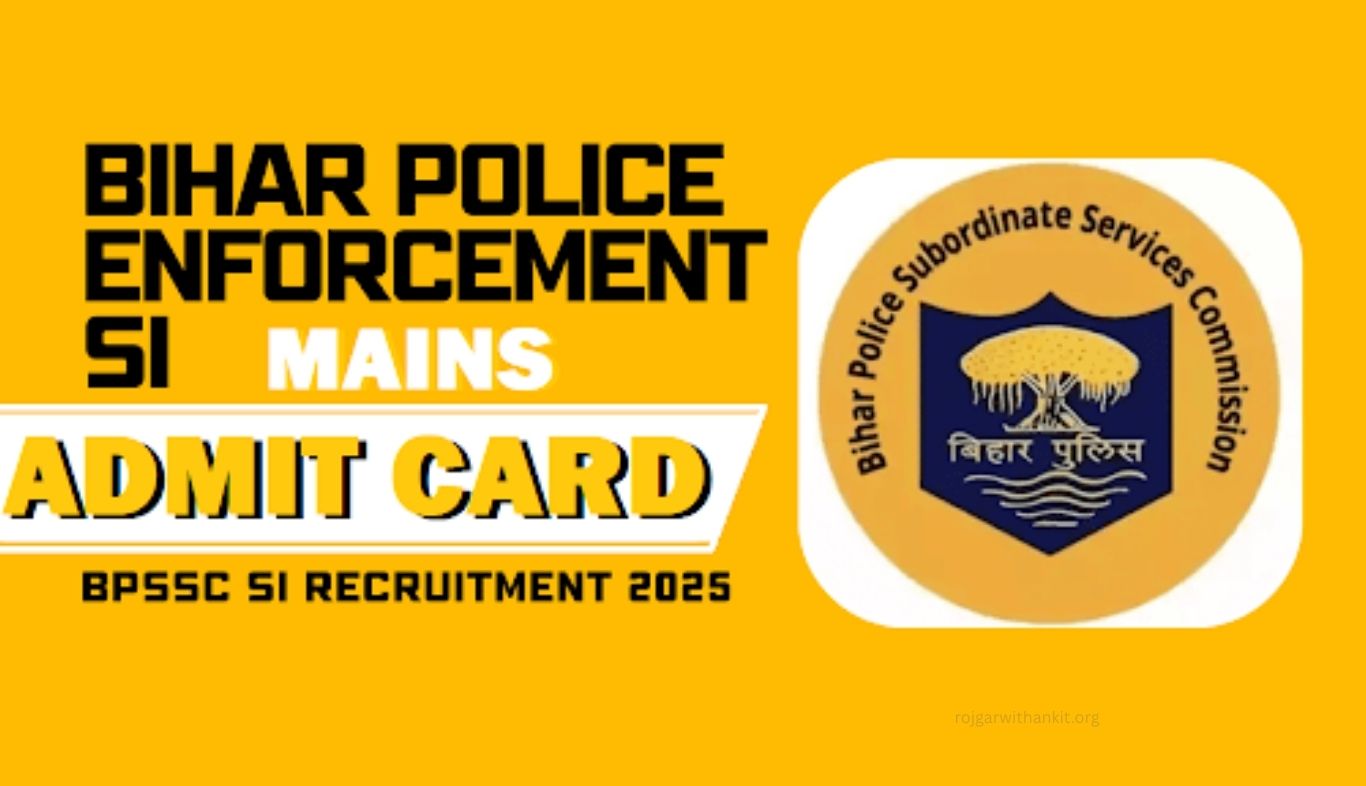 BPSSC Bihar Police SI Mains Admit Card 2025 Released for 33 Enforcement Sub-Inspector Posts