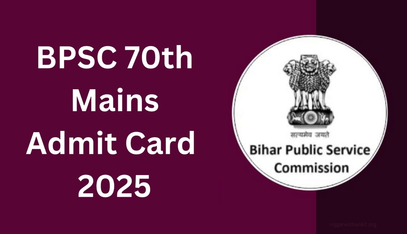Bihar BPSC 70th CCE Mains Admit Card 2025 – Download Hall Ticket Online