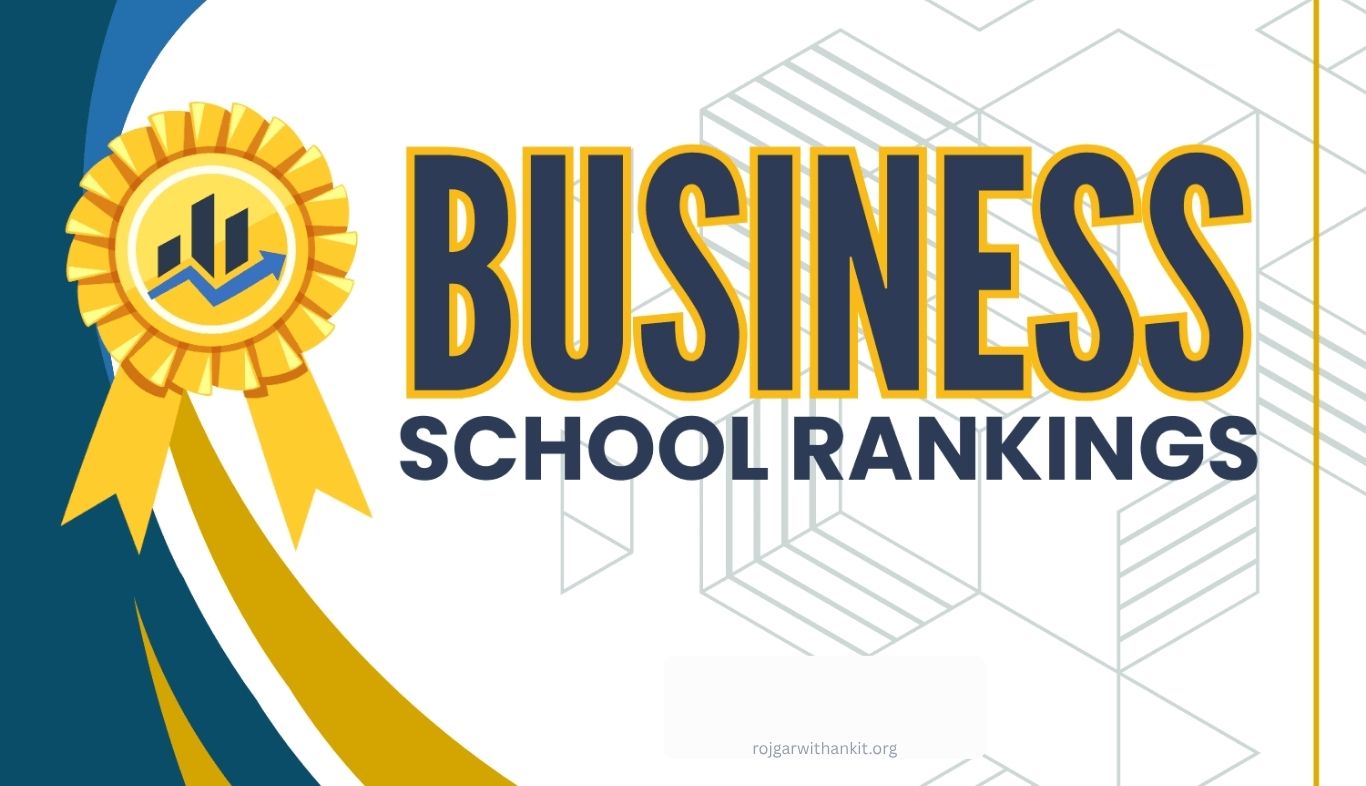 Business School Rankings: Your Ultimate Guide to Choosing the Right MBA Program