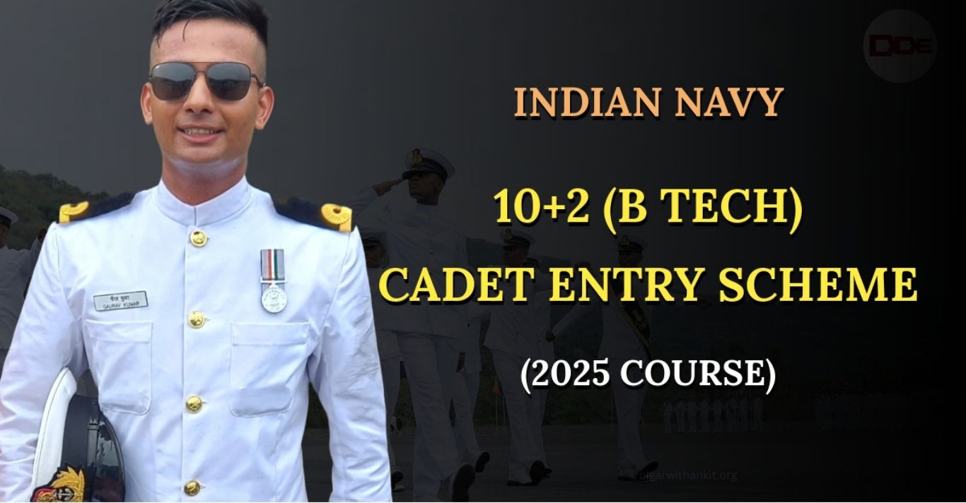 Indian Navy 10+2 B.Tech Cadet Entry for July 2025 Batch Admission