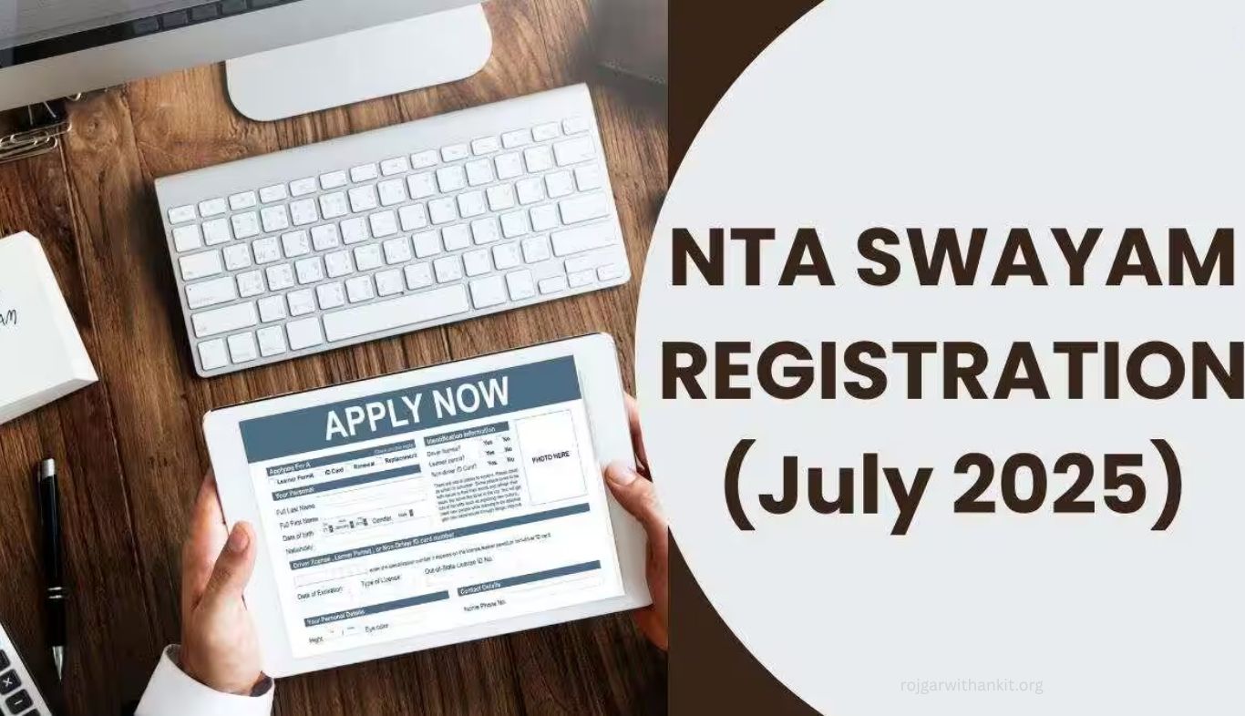 NTA SWAYAM 2025 July Semester: Online Application Form, Eligibility & Important Dates