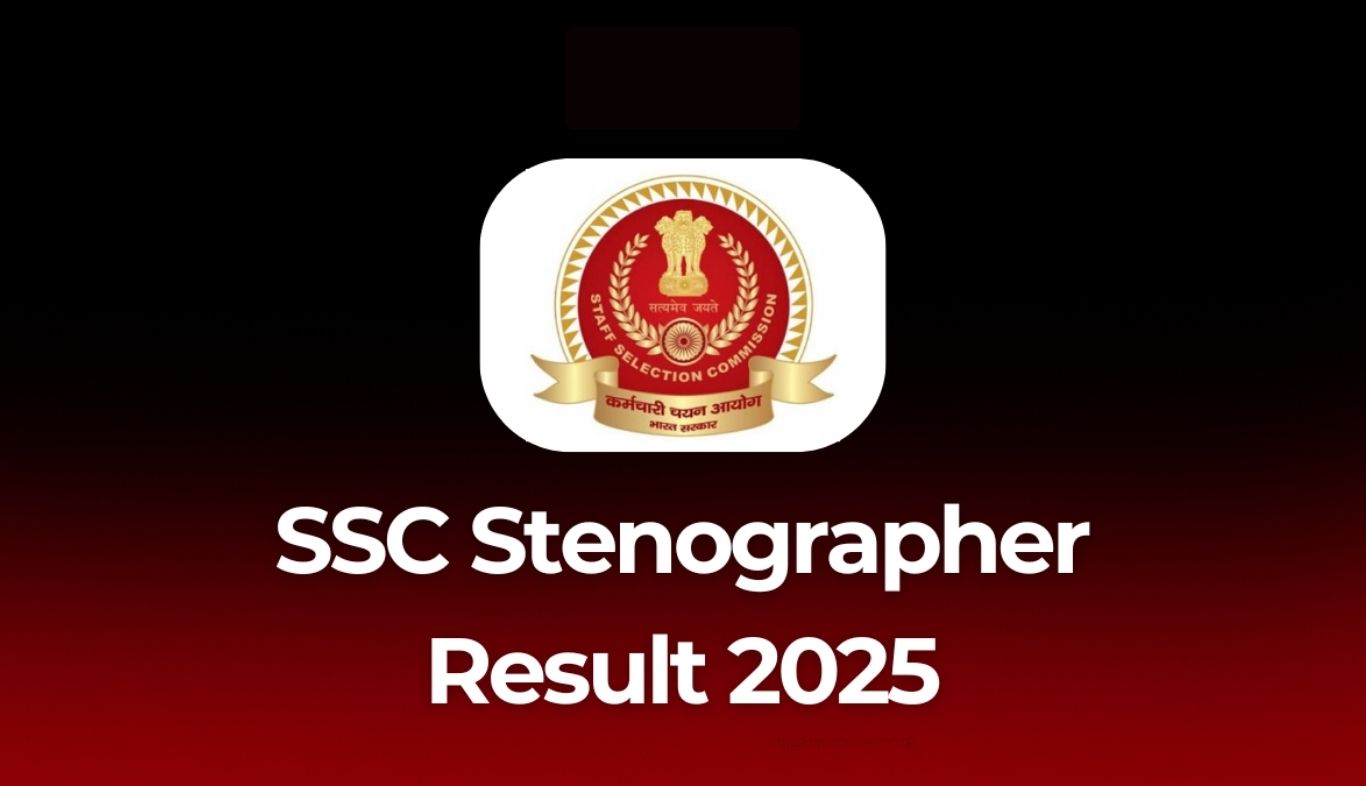 SSC Stenographer C & D 2025 Result Out – Complete Guide for Candidates