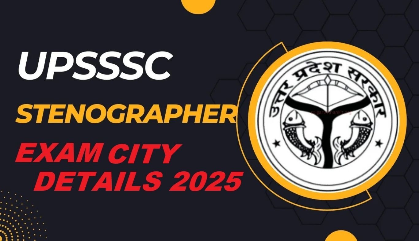UPSSSC Stenographer Exam 2025: Complete Exam City & Venue Details