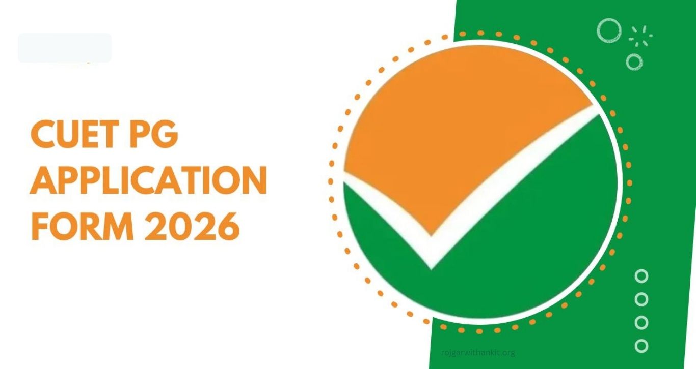 CUET PG 2026 Application Form Released – Apply Now