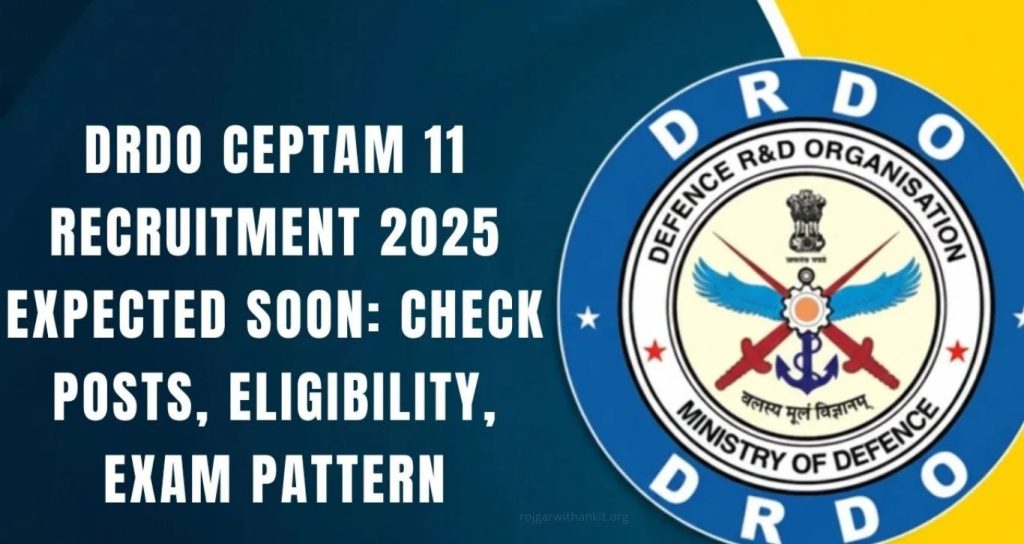 DRDO CEPTAM 11 Notification 2025 Released – Apply Now for DRDO Jobs