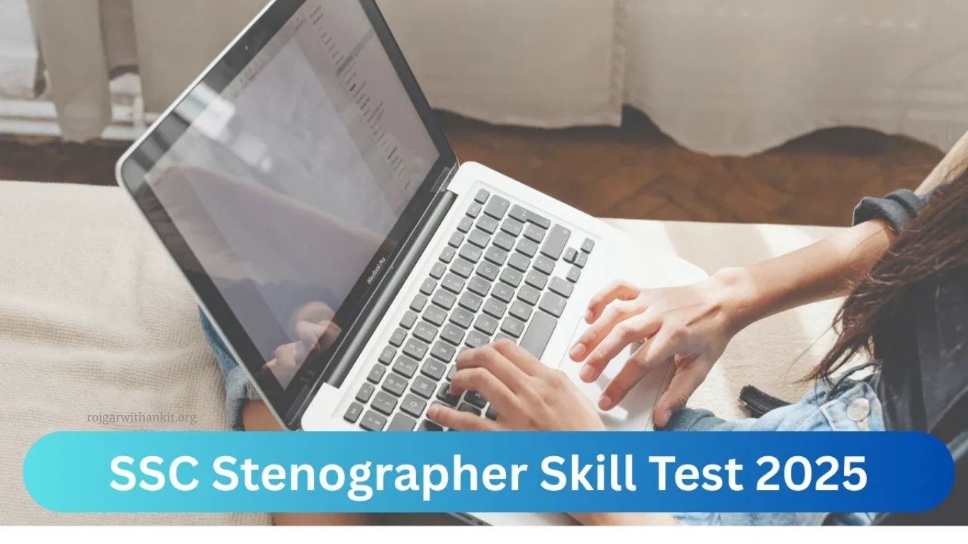 SSC Stenographer 2025 Skill Test Date Announced – Check Latest Schedule