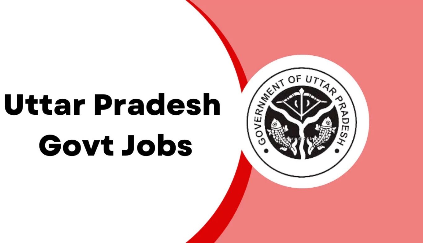 UP Government Job Vacancies 2026: Latest Sarkari Jobs in Uttar Pradesh