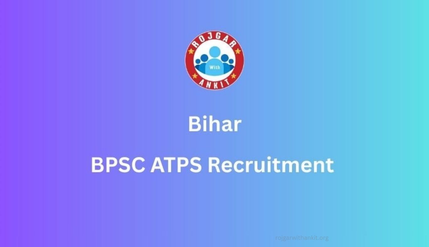 BPSC ATPS 2026 Notification Released – Apply Online for Bihar ATP Exam