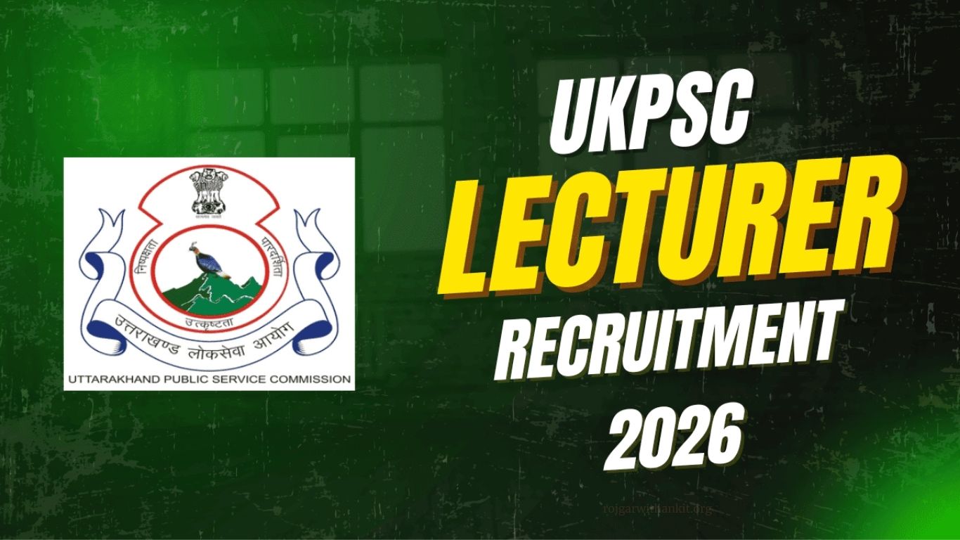 UKPSC Lecturer Recruitment 2026 Notification Released – Apply Now