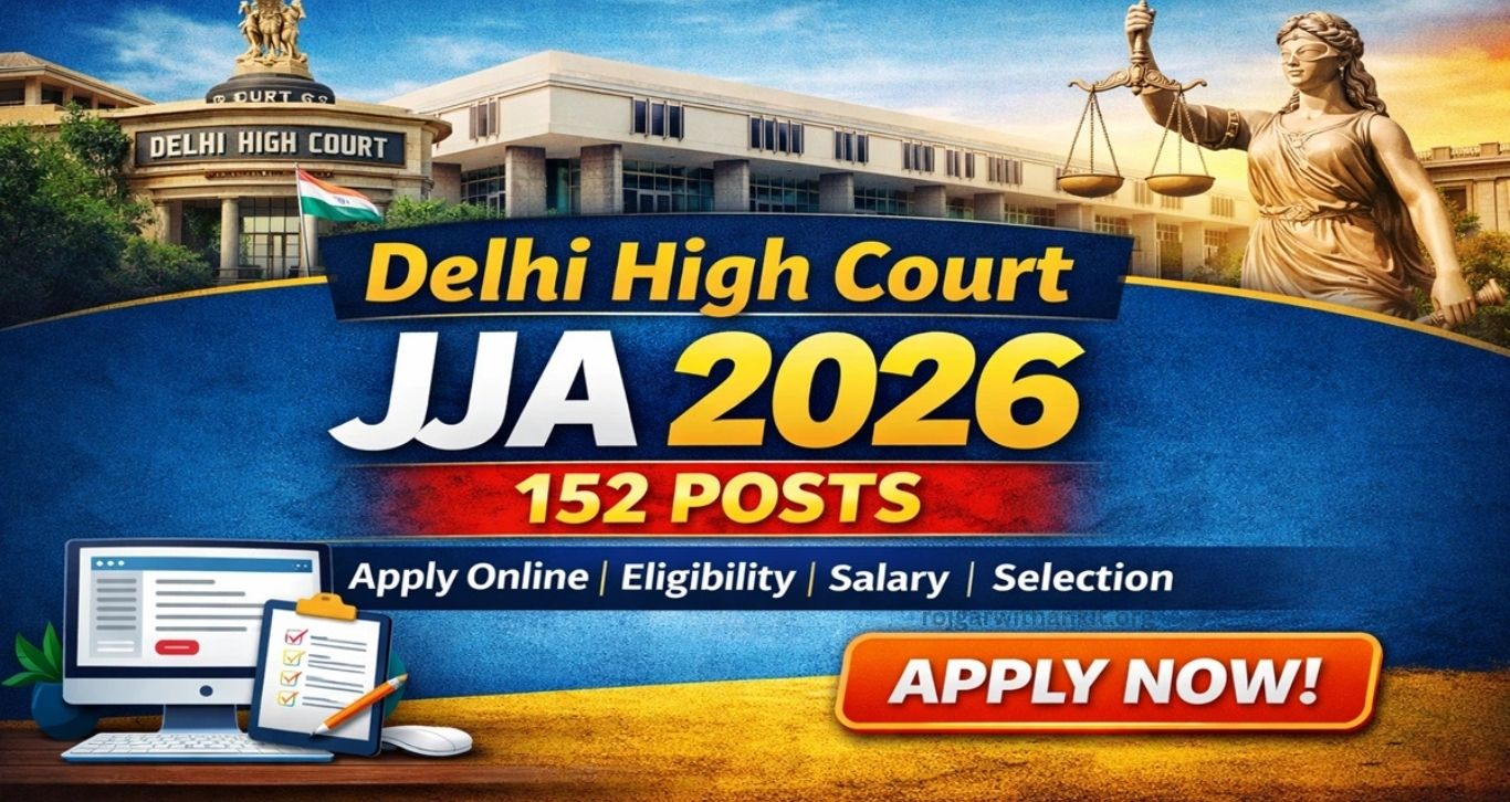 Delhi High Court JJA Recruitment 2026: Apply Online for Junior Judicial Assistant Vacancies