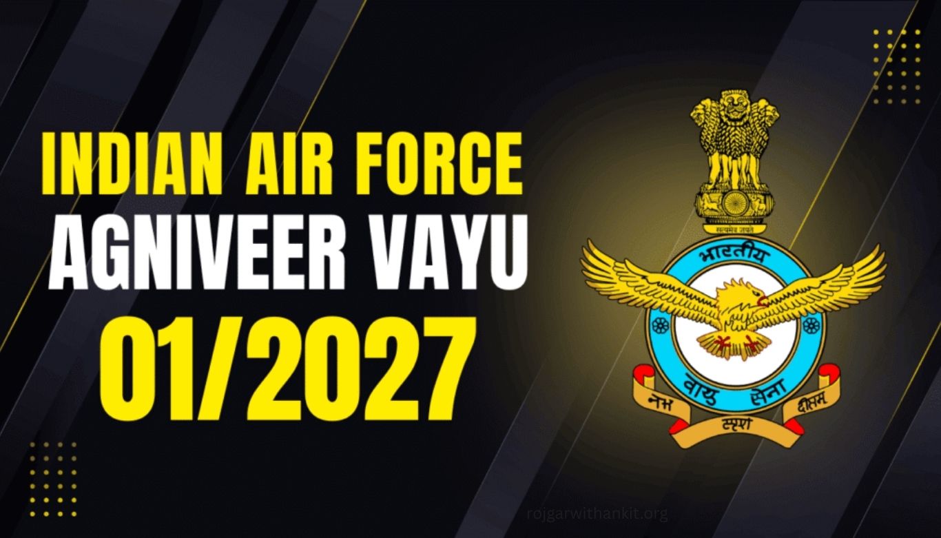 Indian Air Force Agniveer Vayu 01/2027 Recruitment Online Application Reopened