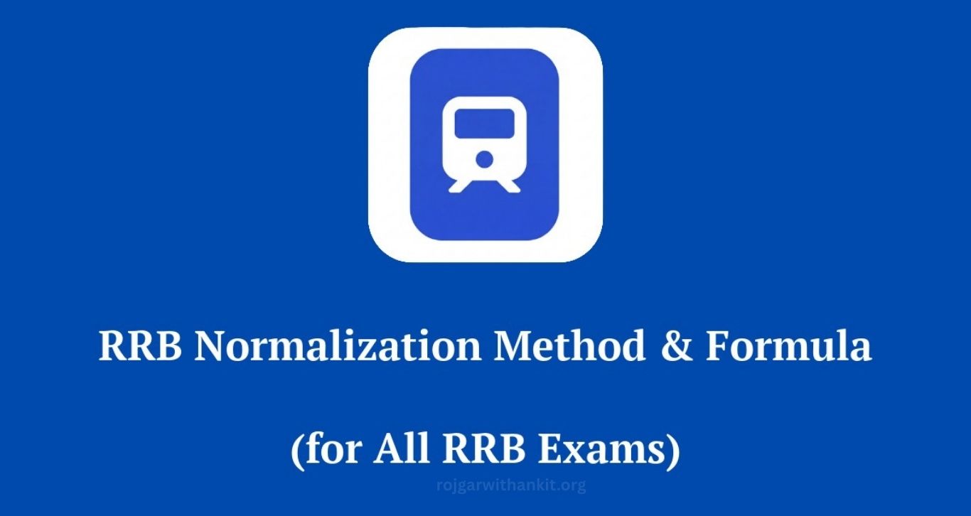 RRB Normalization Method & Formula 2026: Complete Guide for Exam Score Calculation