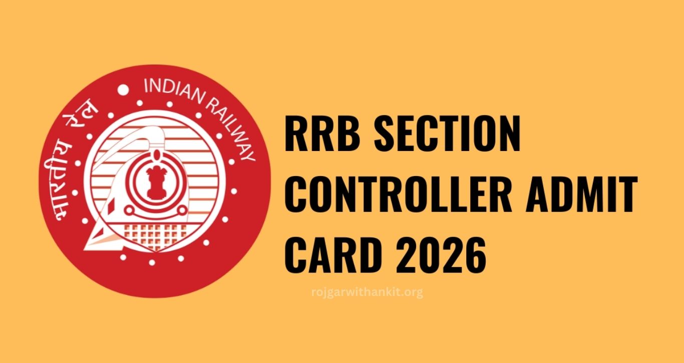 RRB Section Controller Admit Card 2026 Released – Download Now