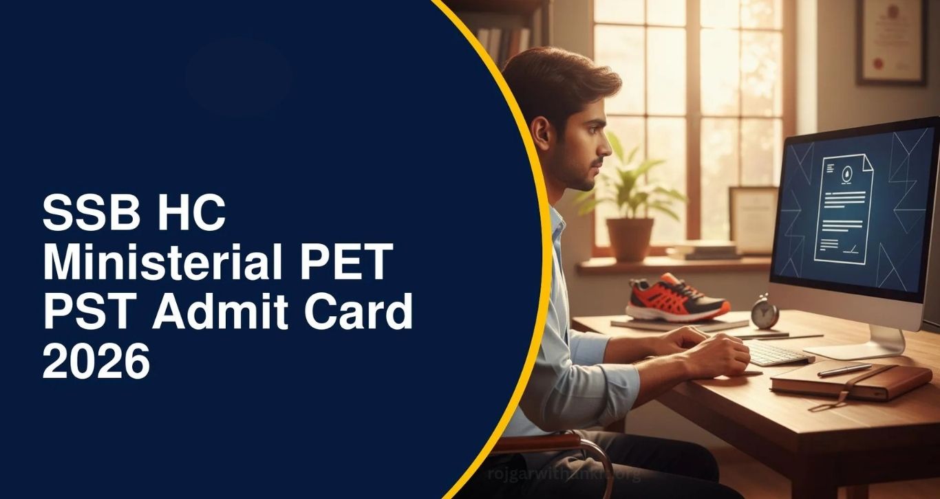 SSB HC Ministerial 2020 PET/PST Admit Card – Download Now
