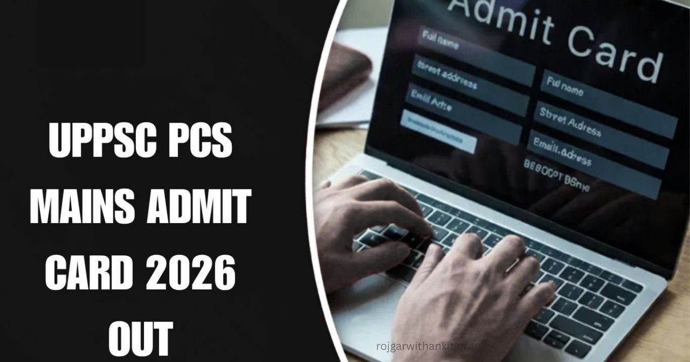 UPPSC Mains Admit Card 2026 Out: Direct Download Link