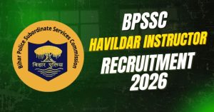 BPSSC Bihar Police Havildar Instructor Recruitment 2026 Apply Online for 122 Posts