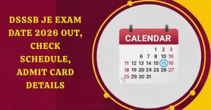 DSSSB Exam Calendar 2026 Out Full Schedule Here