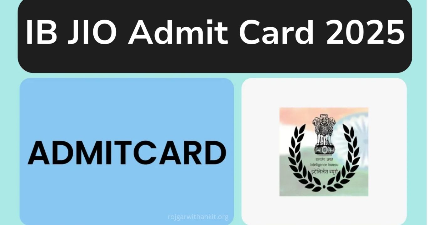 IB JIO-II Tech Admit Card 2026 Download & Guide