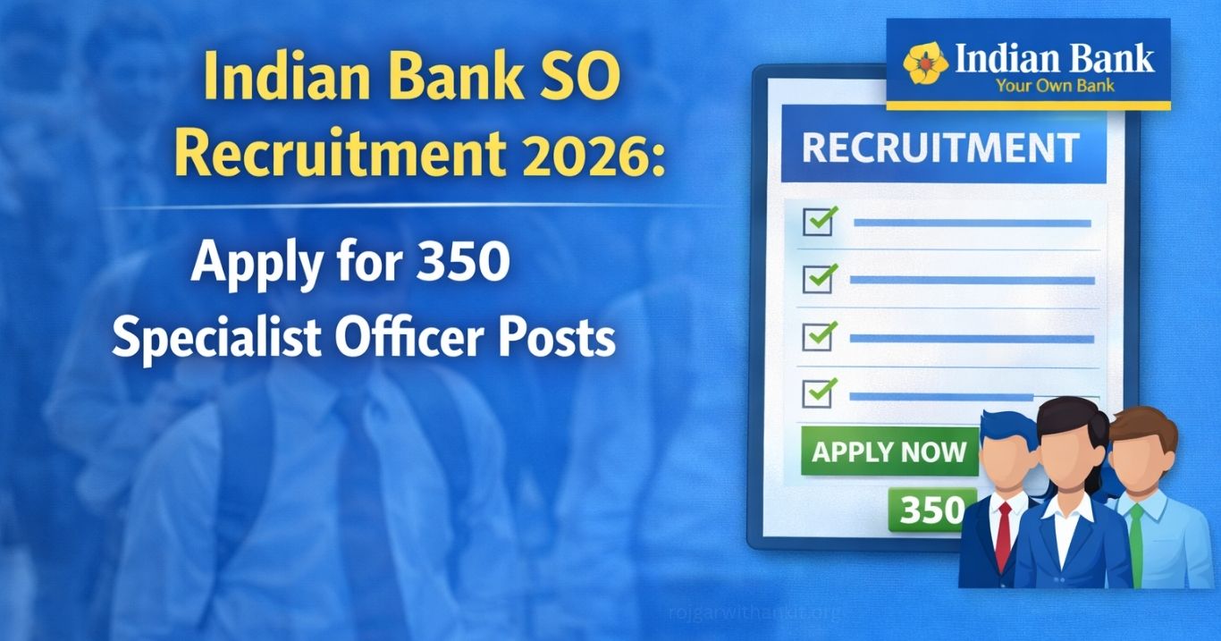 Indian Bank SO Recruitment 2026: Eligibility, Vacancies & Application Guide