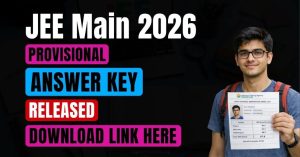 JEE Mains 2026 Session 2 Final Answer Key & Result Released
