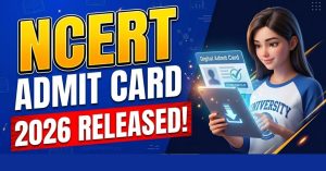 NCERT Admit Card 2026 Out