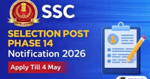 SSC Selection Post Phase 14 2026 Revised Vacancies & Updates