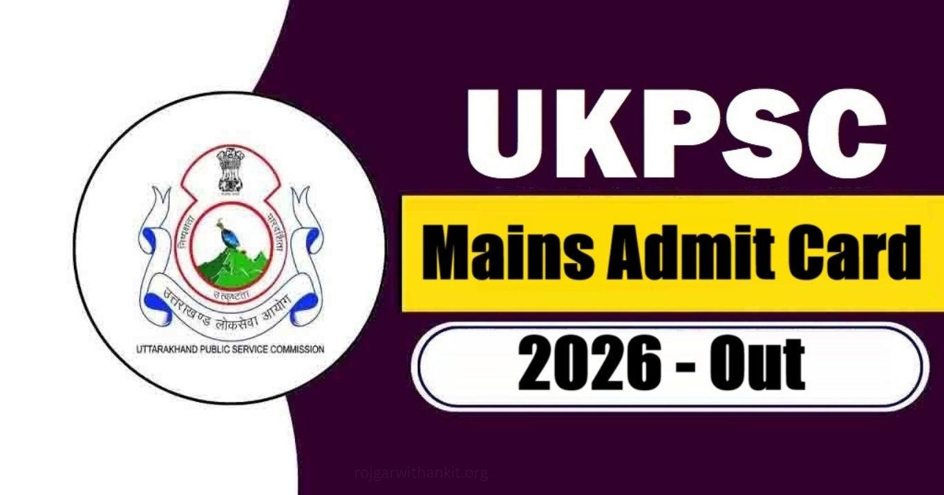 UKPSC Upper PCS Mains Admit Card 2026 Released Download Now