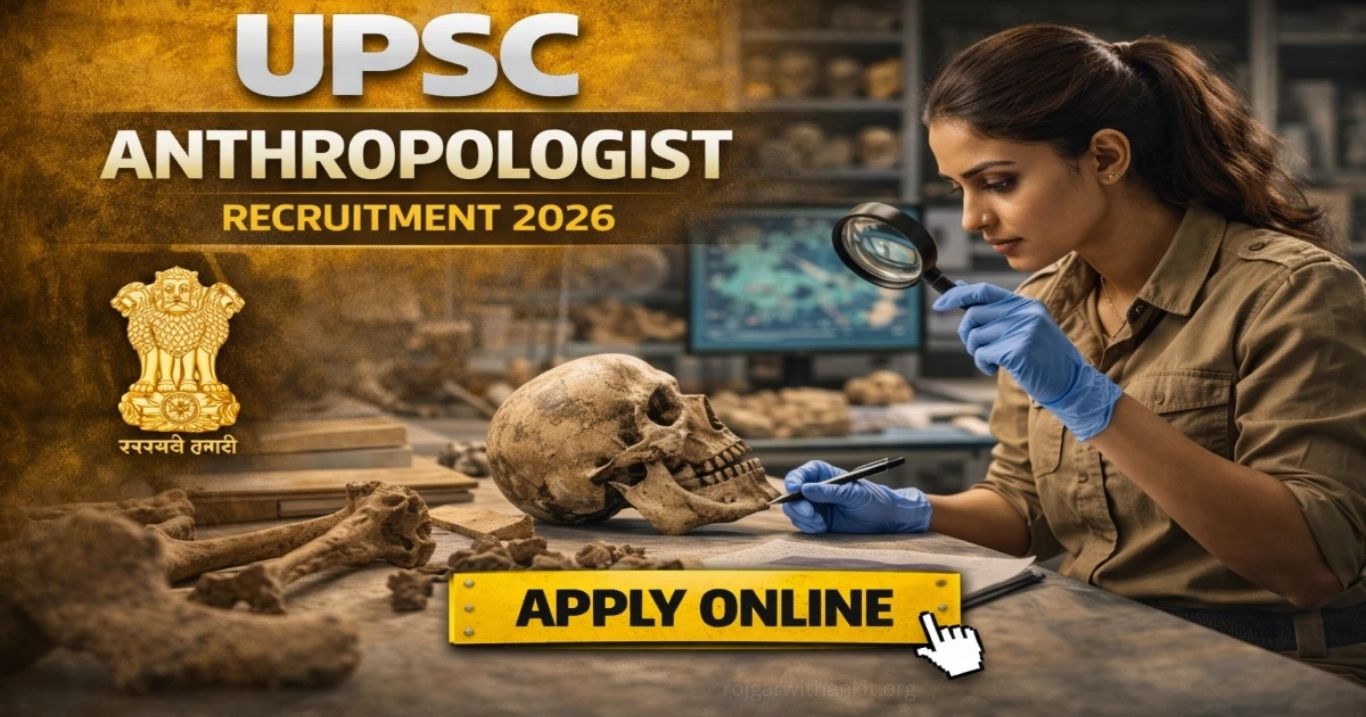 UPSC Anthropologist Recruitment 2026 Everything You Need to Know