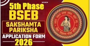 BSEB Sakshamta Pariksha 5th Phase Admit Card 2026 Hall Ticket Download
