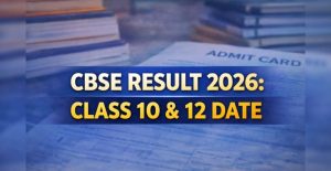 CBSE Class 10th & 12th Result 2026: Complete Guide & Updates