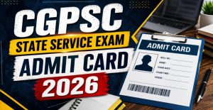 CGPSC SSE PCS Mains Admit Card 2026: Download Hall Ticket Guide