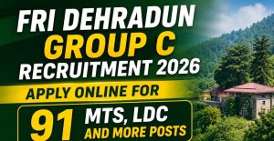FRI Group C Recruitment 2026 Apply Online for 91 Forest Guard, LDC & Other Posts