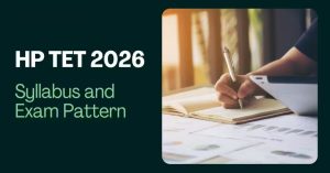 HP TET 2026 Notification Out: Eligibility, Exam Pattern & Apply Guide